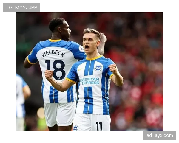 波特布莱顿表现稳健，豪取连胜彰显强劲实力